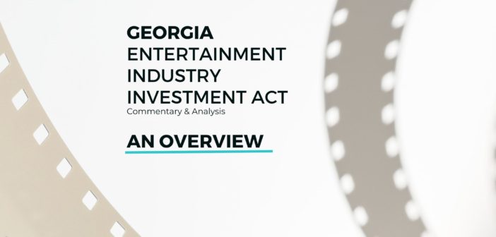 Georgia Entertainment Industry Investment Act: Commentary and Analysis