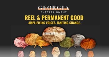 Georgia Entertainment Announces Reel & Permanent Good – Amplifying Voices in Entertainment on February 21