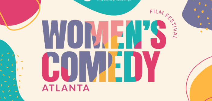 The Women’s Comedy Film Festival in Atlanta is back on March 16